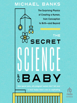 cover image of The Secret Science of Baby
